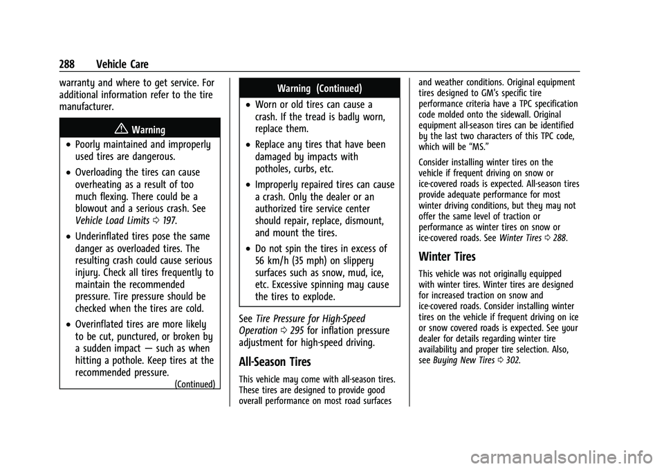 CHEVROLET BLAZER 2021 Owners Manual Chevrolet Blazer Owner Manual (GMNA-Localizing-U.S./Canada/Mexico-
14608203) - 2021 - CRC - 10/29/20
288 Vehicle Care
warranty and where to get service. For
additional information refer to the tire
ma CHEVROLET BLAZER 2021 Owners Manual Chevrolet Blazer Owner Manual (GMNA-Localizing-U.S./Canada/Mexico-
14608203) - 2021 - CRC - 10/29/20
288 Vehicle Care
warranty and where to get service. For
additional information refer to the tire
ma