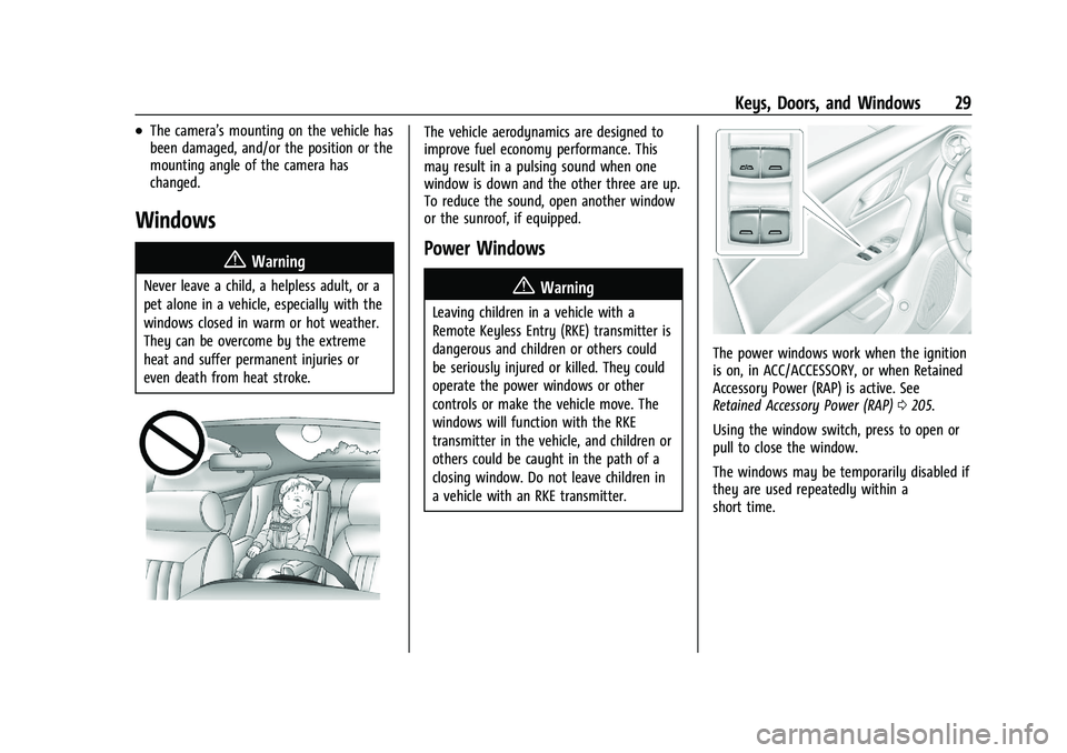 CHEVROLET BLAZER 2021  Owners Manual Chevrolet Blazer Owner Manual (GMNA-Localizing-U.S./Canada/Mexico-
14608203) - 2021 - CRC - 10/29/20
Keys, Doors, and Windows 29
.The camera’s mounting on the vehicle has
been damaged, and/or the po