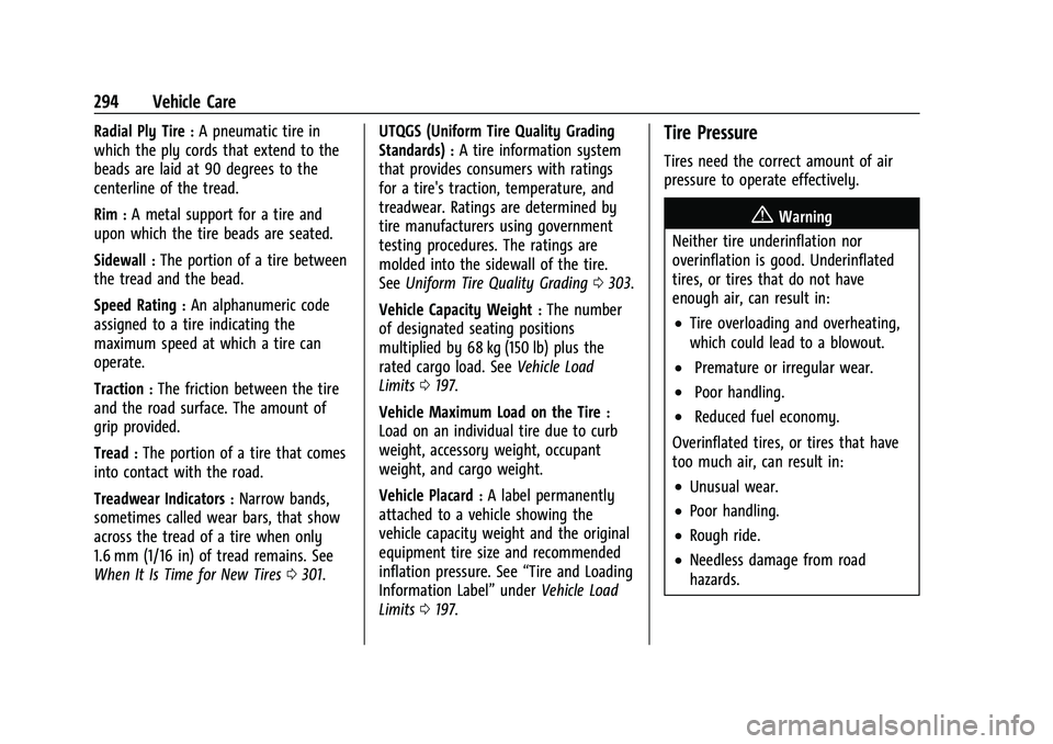 CHEVROLET BLAZER 2021 Owners Manual Chevrolet Blazer Owner Manual (GMNA-Localizing-U.S./Canada/Mexico-
14608203) - 2021 - CRC - 10/29/20
294 Vehicle Care
Radial Ply Tire:A pneumatic tire in
which the ply cords that extend to the
beads a CHEVROLET BLAZER 2021 Owners Manual Chevrolet Blazer Owner Manual (GMNA-Localizing-U.S./Canada/Mexico-
14608203) - 2021 - CRC - 10/29/20
294 Vehicle Care
Radial Ply Tire:A pneumatic tire in
which the ply cords that extend to the
beads a