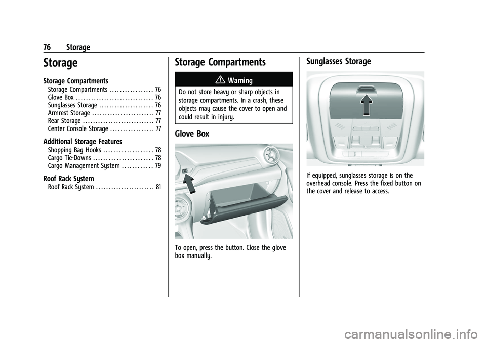 CHEVROLET BLAZER 2021 Manual PDF Chevrolet Blazer Owner Manual (GMNA-Localizing-U.S./Canada/Mexico-
14608203) - 2021 - CRC - 10/29/20
76 Storage
Storage
Storage Compartments
Storage Compartments . . . . . . . . . . . . . . . . . 76
G CHEVROLET BLAZER 2021 Manual PDF Chevrolet Blazer Owner Manual (GMNA-Localizing-U.S./Canada/Mexico-
14608203) - 2021 - CRC - 10/29/20
76 Storage
Storage
Storage Compartments
Storage Compartments . . . . . . . . . . . . . . . . . 76
G