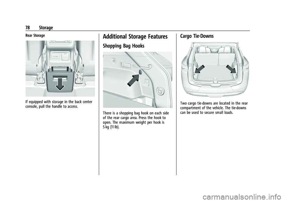 CHEVROLET BLAZER 2021 Manual PDF Chevrolet Blazer Owner Manual (GMNA-Localizing-U.S./Canada/Mexico-
14608203) - 2021 - CRC - 10/29/20
78 Storage
Rear Storage
If equipped with storage in the back center
console, pull the handle to acc CHEVROLET BLAZER 2021 Manual PDF Chevrolet Blazer Owner Manual (GMNA-Localizing-U.S./Canada/Mexico-
14608203) - 2021 - CRC - 10/29/20
78 Storage
Rear Storage
If equipped with storage in the back center
console, pull the handle to acc