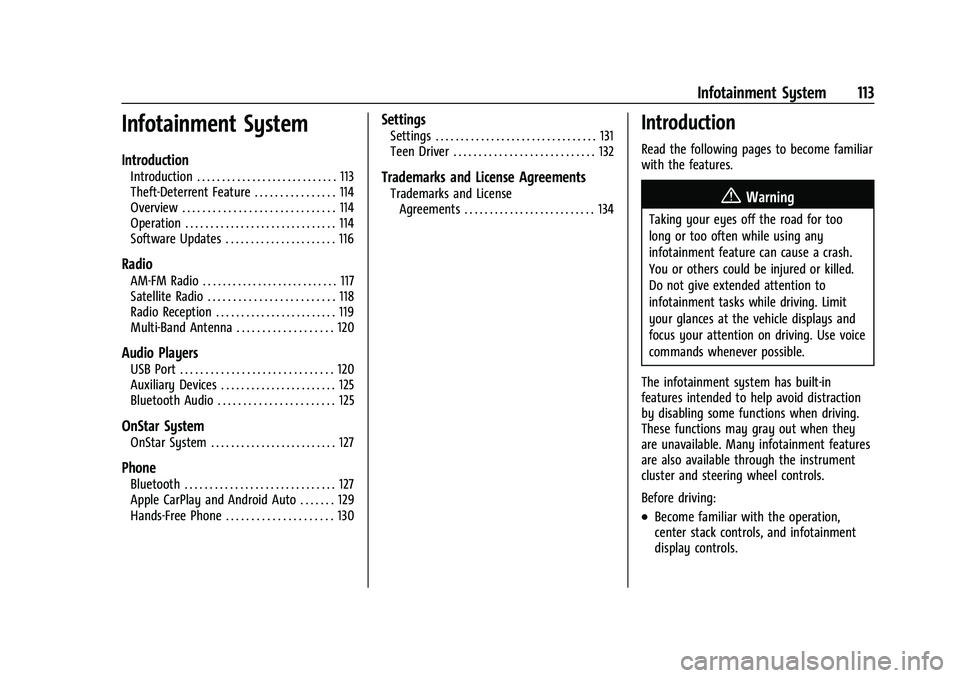 CHEVROLET BOLT EV 2021  Owners Manual Chevrolet Bolt EV Owner Manual (GMNA-Localizing-U.S./Canada-
14637856) - 2021 - CRC - 10/2/20
Infotainment System 113
Infotainment System
Introduction
Introduction . . . . . . . . . . . . . . . . . . 