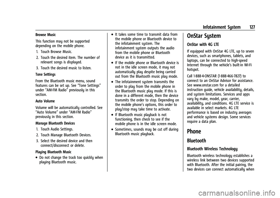 CHEVROLET BOLT EV 2021  Owners Manual Chevrolet Bolt EV Owner Manual (GMNA-Localizing-U.S./Canada-
14637856) - 2021 - CRC - 10/2/20
Infotainment System 127
Browse Music
This function may not be supported
depending on the mobile phone.1. T