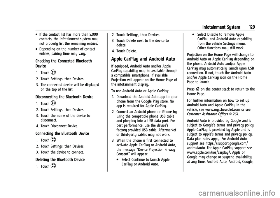 CHEVROLET BOLT EV 2021  Owners Manual Chevrolet Bolt EV Owner Manual (GMNA-Localizing-U.S./Canada-
14637856) - 2021 - CRC - 10/2/20
Infotainment System 129
.If the contact list has more than 5,000
contacts, the infotainment system may
not
