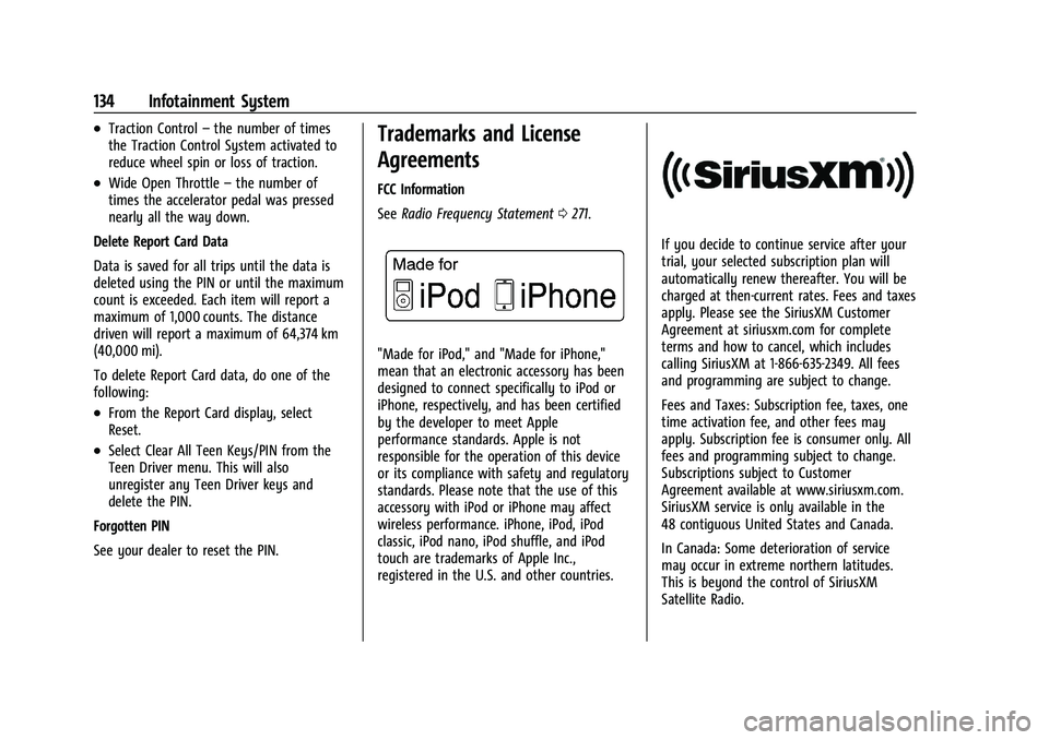 CHEVROLET BOLT EV 2021  Owners Manual Chevrolet Bolt EV Owner Manual (GMNA-Localizing-U.S./Canada-
14637856) - 2021 - CRC - 10/2/20
134 Infotainment System
.Traction Control–the number of times
the Traction Control System activated to
r
