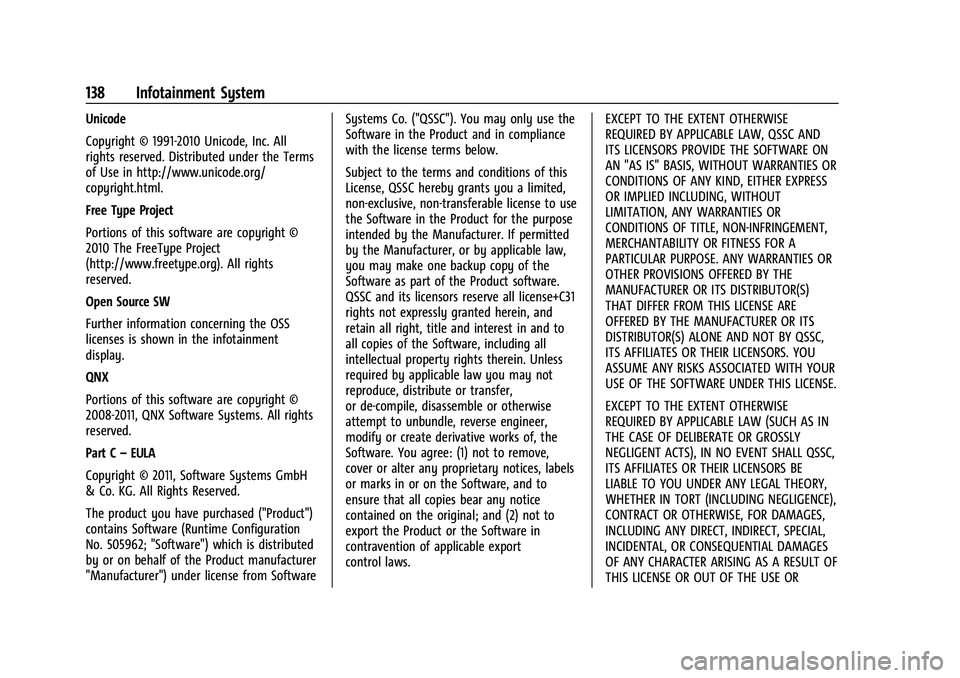 CHEVROLET BOLT EV 2021  Owners Manual Chevrolet Bolt EV Owner Manual (GMNA-Localizing-U.S./Canada-
14637856) - 2021 - CRC - 10/2/20
138 Infotainment System
Unicode
Copyright © 1991-2010 Unicode, Inc. All
rights reserved. Distributed unde
