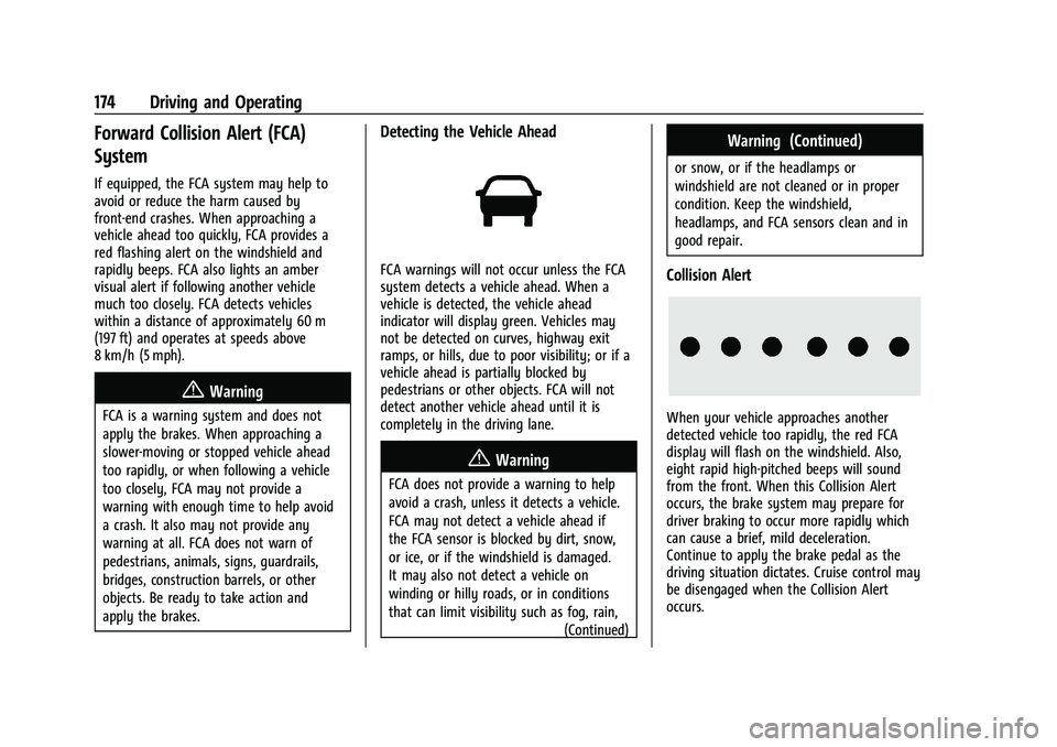 CHEVROLET BOLT EV 2021  Owners Manual Chevrolet Bolt EV Owner Manual (GMNA-Localizing-U.S./Canada-
14637856) - 2021 - CRC - 10/2/20
174 Driving and Operating
Forward Collision Alert (FCA)
System
If equipped, the FCA system may help to
avo