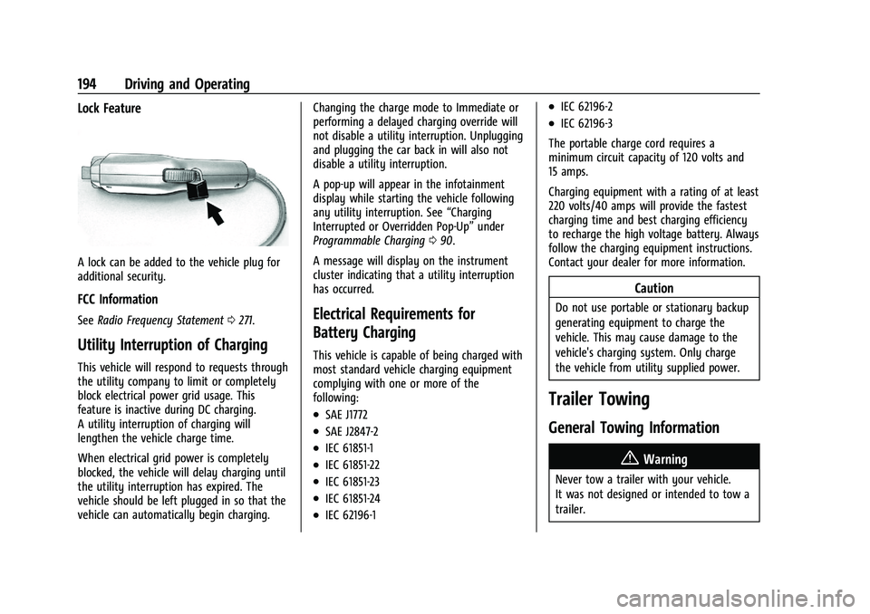 CHEVROLET BOLT EV 2021  Owners Manual Chevrolet Bolt EV Owner Manual (GMNA-Localizing-U.S./Canada-
14637856) - 2021 - CRC - 10/2/20
194 Driving and Operating
Lock Feature
A lock can be added to the vehicle plug for
additional security.
FC