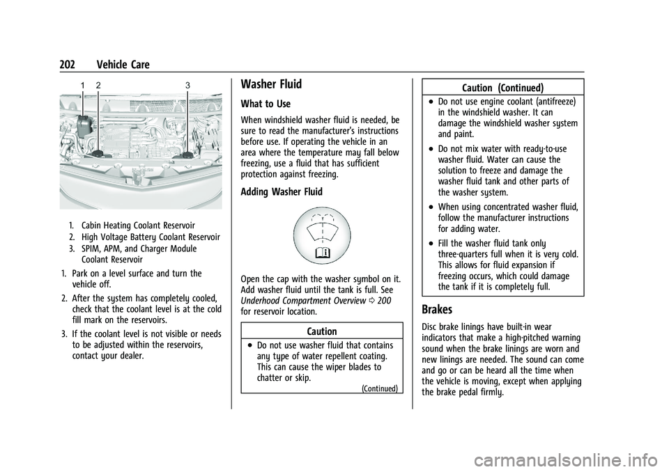 CHEVROLET BOLT EV 2021  Owners Manual Chevrolet Bolt EV Owner Manual (GMNA-Localizing-U.S./Canada-
14637856) - 2021 - CRC - 10/2/20
202 Vehicle Care
1. Cabin Heating Coolant Reservoir
2. High Voltage Battery Coolant Reservoir
3. SPIM, APM