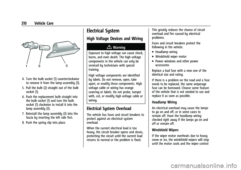 CHEVROLET BOLT EV 2021  Owners Manual Chevrolet Bolt EV Owner Manual (GMNA-Localizing-U.S./Canada-
14637856) - 2021 - CRC - 10/2/20
210 Vehicle Care
4. Turn the bulb socket (1) counterclockwiseto remove it from the lamp assembly (3).
5. P