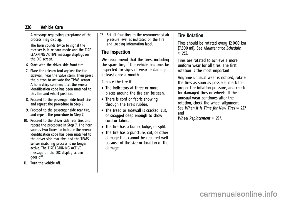 CHEVROLET BOLT EV 2021 Owners Manual Chevrolet Bolt EV Owner Manual (GMNA-Localizing-U.S./Canada-
14637856) - 2021 - CRC - 10/2/20
226 Vehicle Care
A message requesting acceptance of the
process may display.
The horn sounds twice to sign CHEVROLET BOLT EV 2021 Owners Manual Chevrolet Bolt EV Owner Manual (GMNA-Localizing-U.S./Canada-
14637856) - 2021 - CRC - 10/2/20
226 Vehicle Care
A message requesting acceptance of the
process may display.
The horn sounds twice to sign