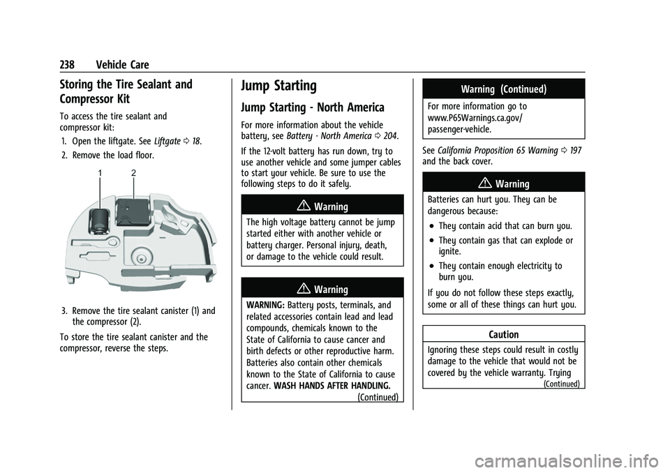 CHEVROLET BOLT EV 2021  Owners Manual Chevrolet Bolt EV Owner Manual (GMNA-Localizing-U.S./Canada-
14637856) - 2021 - CRC - 10/2/20
238 Vehicle Care
Storing the Tire Sealant and
Compressor Kit
To access the tire sealant and
compressor kit