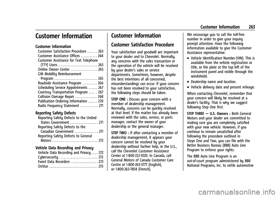 CHEVROLET BOLT EV 2021 Owners Manual Chevrolet Bolt EV Owner Manual (GMNA-Localizing-U.S./Canada-
14637856) - 2021 - CRC - 10/2/20
Customer Information 263
Customer Information
Customer Information
Customer Satisfaction Procedure . . . . CHEVROLET BOLT EV 2021 Owners Manual Chevrolet Bolt EV Owner Manual (GMNA-Localizing-U.S./Canada-
14637856) - 2021 - CRC - 10/2/20
Customer Information 263
Customer Information
Customer Information
Customer Satisfaction Procedure . . . .