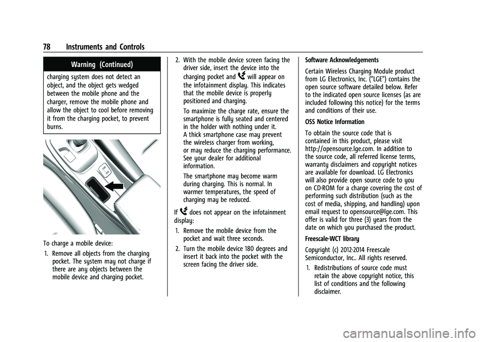 CHEVROLET BOLT EV 2021 Manual PDF Chevrolet Bolt EV Owner Manual (GMNA-Localizing-U.S./Canada-
14637856) - 2021 - CRC - 10/2/20
78 Instruments and Controls
Warning (Continued)
charging system does not detect an
object, and the object CHEVROLET BOLT EV 2021 Manual PDF Chevrolet Bolt EV Owner Manual (GMNA-Localizing-U.S./Canada-
14637856) - 2021 - CRC - 10/2/20
78 Instruments and Controls
Warning (Continued)
charging system does not detect an
object, and the object