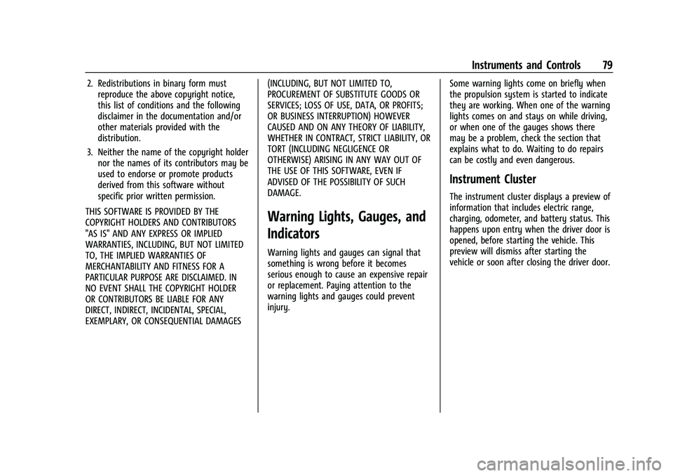 CHEVROLET BOLT EV 2021 Manual PDF Chevrolet Bolt EV Owner Manual (GMNA-Localizing-U.S./Canada-
14637856) - 2021 - CRC - 10/2/20
Instruments and Controls 79
2. Redistributions in binary form mustreproduce the above copyright notice,
th CHEVROLET BOLT EV 2021 Manual PDF Chevrolet Bolt EV Owner Manual (GMNA-Localizing-U.S./Canada-
14637856) - 2021 - CRC - 10/2/20
Instruments and Controls 79
2. Redistributions in binary form mustreproduce the above copyright notice,
th