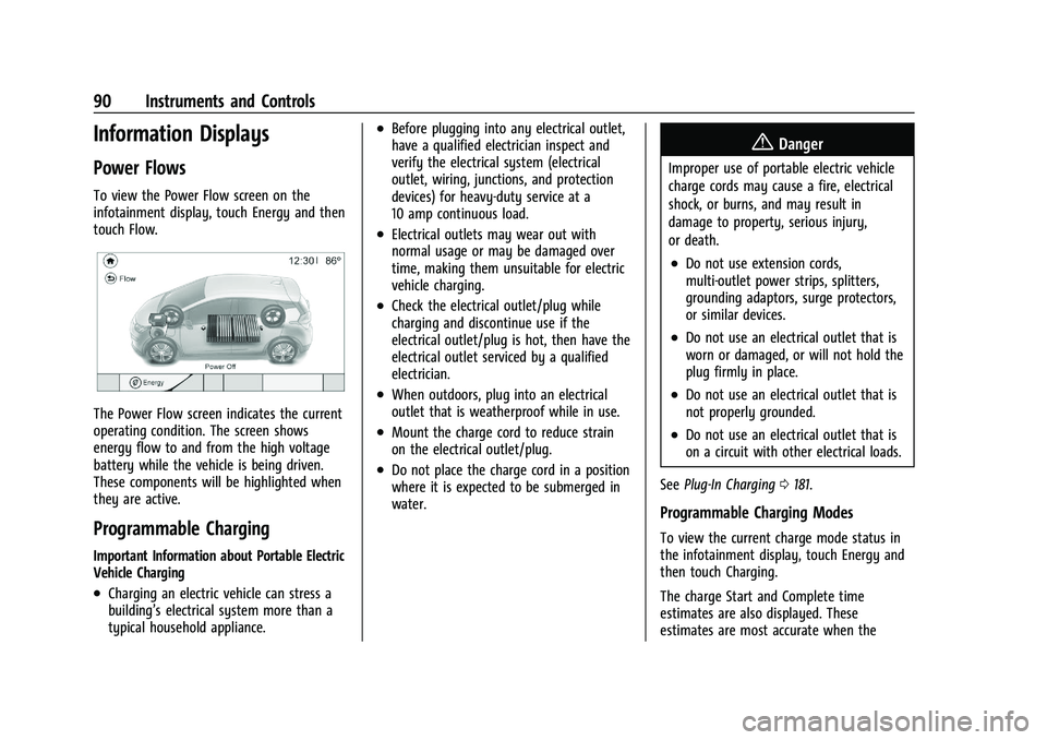 CHEVROLET BOLT EV 2021  Owners Manual Chevrolet Bolt EV Owner Manual (GMNA-Localizing-U.S./Canada-
14637856) - 2021 - CRC - 10/2/20
90 Instruments and Controls
Information Displays
Power Flows
To view the Power Flow screen on the
infotain
