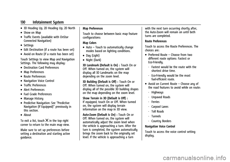 CHEVROLET CAMARO 2021 Owners Manual Chevrolet Camaro Owner Manual (GMNA-Localizing-U.S./Canada/Mexico-
14583589) - 2021 - CRC - 10/1/20
130 Infotainment System
.3D Heading Up, 2D Heading Up, 2D North
.Show on Map
.Traffic Events (availa CHEVROLET CAMARO 2021 Owners Manual Chevrolet Camaro Owner Manual (GMNA-Localizing-U.S./Canada/Mexico-
14583589) - 2021 - CRC - 10/1/20
130 Infotainment System
.3D Heading Up, 2D Heading Up, 2D North
.Show on Map
.Traffic Events (availa