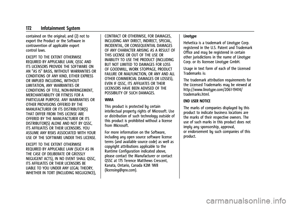 CHEVROLET CAMARO 2021 Manual Online Chevrolet Camaro Owner Manual (GMNA-Localizing-U.S./Canada/Mexico-
14583589) - 2021 - CRC - 10/1/20
172 Infotainment System
contained on the original; and (2) not to
export the Product or the Software CHEVROLET CAMARO 2021 Manual Online Chevrolet Camaro Owner Manual (GMNA-Localizing-U.S./Canada/Mexico-
14583589) - 2021 - CRC - 10/1/20
172 Infotainment System
contained on the original; and (2) not to
export the Product or the Software