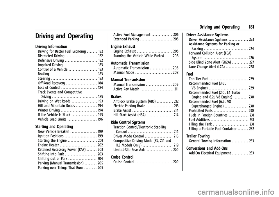 CHEVROLET CAMARO 2021  Owners Manual Chevrolet Camaro Owner Manual (GMNA-Localizing-U.S./Canada/Mexico-
14583589) - 2021 - CRC - 10/1/20
Driving and Operating 181
Driving and Operating
Driving Information
Driving for Better Fuel Economy 