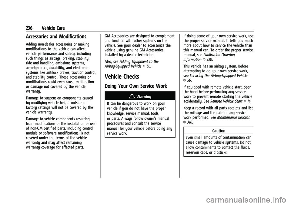 CHEVROLET CAMARO 2021  Owners Manual Chevrolet Camaro Owner Manual (GMNA-Localizing-U.S./Canada/Mexico-
14583589) - 2021 - CRC - 10/1/20
236 Vehicle Care
Accessories and Modifications
Adding non-dealer accessories or making
modifications