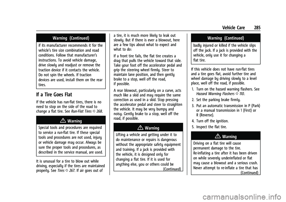 CHEVROLET CAMARO 2021 Owners Manual Chevrolet Camaro Owner Manual (GMNA-Localizing-U.S./Canada/Mexico-
14583589) - 2021 - CRC - 10/1/20
Vehicle Care 285
Warning (Continued)
if its manufacturer recommends it for the
vehicle's tire si CHEVROLET CAMARO 2021 Owners Manual Chevrolet Camaro Owner Manual (GMNA-Localizing-U.S./Canada/Mexico-
14583589) - 2021 - CRC - 10/1/20
Vehicle Care 285
Warning (Continued)
if its manufacturer recommends it for the
vehicle's tire si