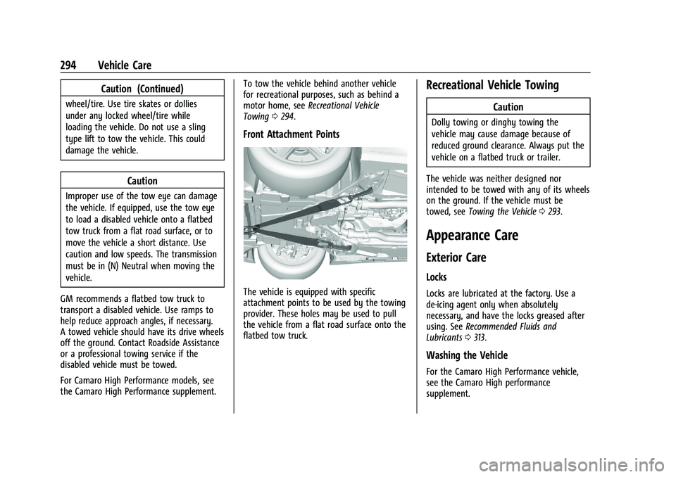 CHEVROLET CAMARO 2021 Owners Manual Chevrolet Camaro Owner Manual (GMNA-Localizing-U.S./Canada/Mexico-
14583589) - 2021 - CRC - 10/1/20
294 Vehicle Care
Caution (Continued)
wheel/tire. Use tire skates or dollies
under any locked wheel/t CHEVROLET CAMARO 2021 Owners Manual Chevrolet Camaro Owner Manual (GMNA-Localizing-U.S./Canada/Mexico-
14583589) - 2021 - CRC - 10/1/20
294 Vehicle Care
Caution (Continued)
wheel/tire. Use tire skates or dollies
under any locked wheel/t