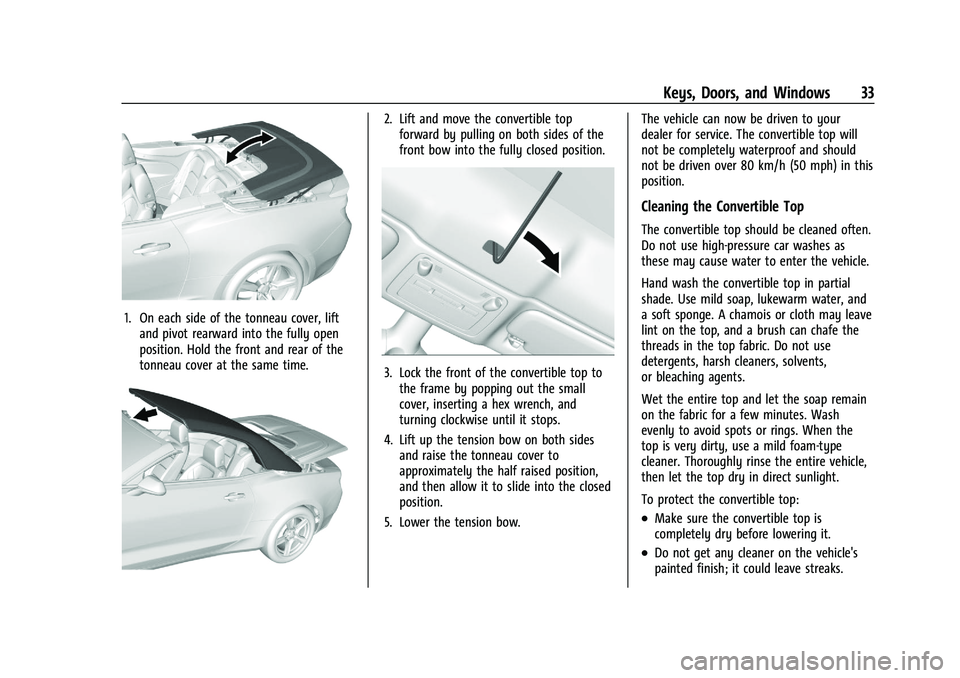CHEVROLET CAMARO 2021  Owners Manual Chevrolet Camaro Owner Manual (GMNA-Localizing-U.S./Canada/Mexico-
14583589) - 2021 - CRC - 10/1/20
Keys, Doors, and Windows 33
1. On each side of the tonneau cover, liftand pivot rearward into the fu