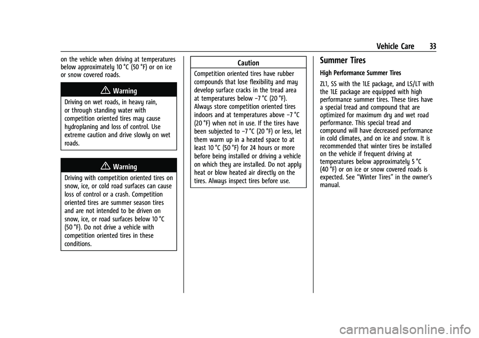 CHEVROLET CAMARO 2021  High Performence Chevrolet Camaro High Performance Owner Manual Supplement (GMNA-
Localizing-U.S./Canada/Mexico-14584225) - 2021 - CRC - 9/30/20
Vehicle Care 33
on the vehicle when driving at temperatures
below approx