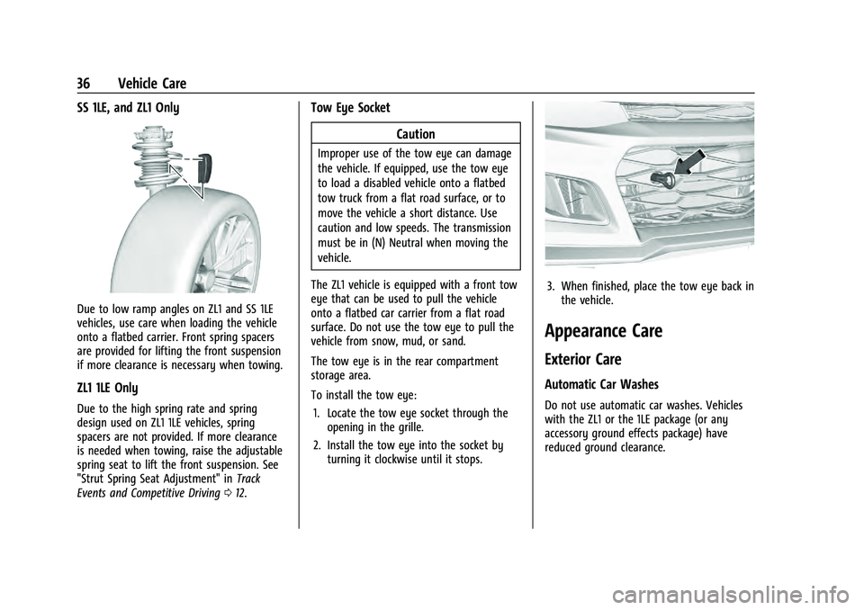 CHEVROLET CAMARO 2021 High Performence Chevrolet Camaro High Performance Owner Manual Supplement (GMNA-
Localizing-U.S./Canada/Mexico-14584225) - 2021 - CRC - 9/30/20
36 Vehicle Care
SS 1LE, and ZL1 Only
Due to low ramp angles on ZL1 and S CHEVROLET CAMARO 2021 High Performence Chevrolet Camaro High Performance Owner Manual Supplement (GMNA-
Localizing-U.S./Canada/Mexico-14584225) - 2021 - CRC - 9/30/20
36 Vehicle Care
SS 1LE, and ZL1 Only
Due to low ramp angles on ZL1 and S