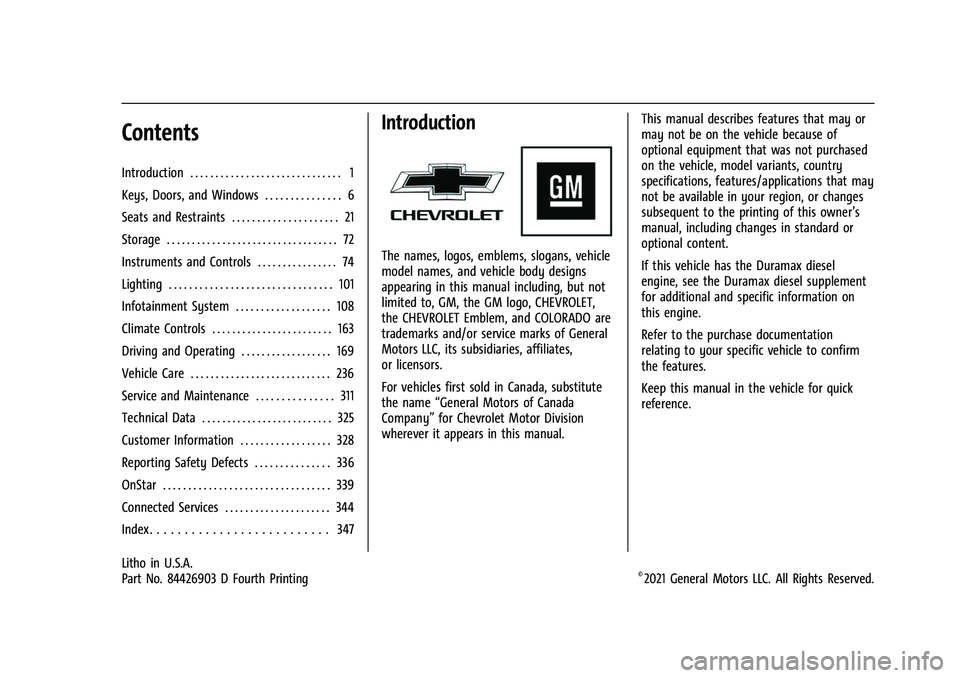 CHEVROLET COLORADO 2021  Owners Manual Chevrolet Colorado Owner Manual (GMNA-Localizing-U.S./Canada/Mexico-
14430421) - 2021 - CRC - 6/17/21
Contents
Introduction . . . . . . . . . . . . . . . . . . . . . . . . . . . . . . 1
Keys, Doors, a