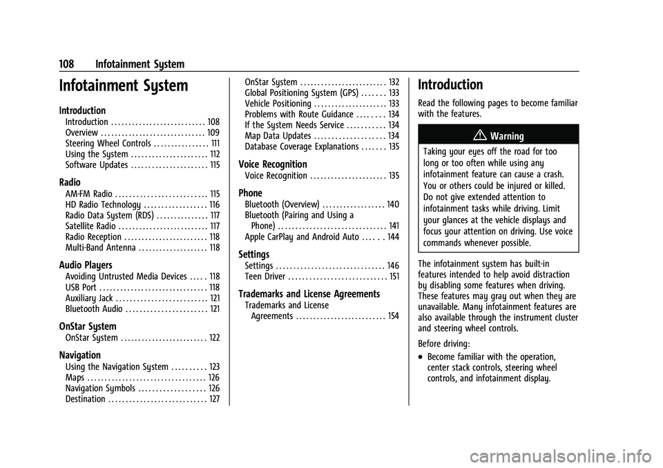 CHEVROLET COLORADO 2021 Owners Manual Chevrolet Colorado Owner Manual (GMNA-Localizing-U.S./Canada/Mexico-
14430421) - 2021 - CRC - 2/10/20
108 Infotainment System
Infotainment System
Introduction
Introduction . . . . . . . . . . . . . . CHEVROLET COLORADO 2021 Owners Manual Chevrolet Colorado Owner Manual (GMNA-Localizing-U.S./Canada/Mexico-
14430421) - 2021 - CRC - 2/10/20
108 Infotainment System
Infotainment System
Introduction
Introduction . . . . . . . . . . . . . .