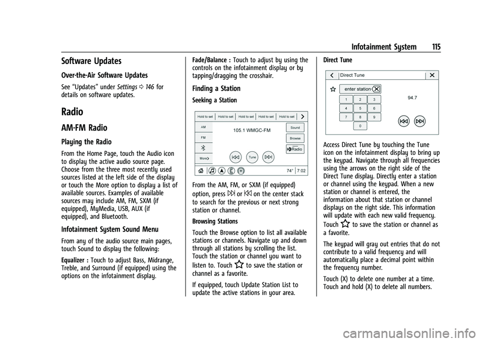 CHEVROLET COLORADO 2021 Owners Manual Chevrolet Colorado Owner Manual (GMNA-Localizing-U.S./Canada/Mexico-
14430421) - 2021 - CRC - 2/10/20
Infotainment System 115
Software Updates
Over-the-Air Software Updates
See“Updates” underSetti CHEVROLET COLORADO 2021 Owners Manual Chevrolet Colorado Owner Manual (GMNA-Localizing-U.S./Canada/Mexico-
14430421) - 2021 - CRC - 2/10/20
Infotainment System 115
Software Updates
Over-the-Air Software Updates
See“Updates” underSetti