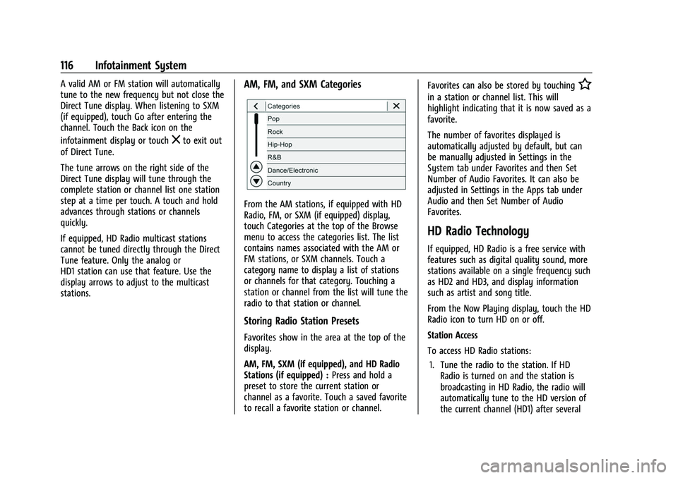 CHEVROLET COLORADO 2021 Owners Manual Chevrolet Colorado Owner Manual (GMNA-Localizing-U.S./Canada/Mexico-
14430421) - 2021 - CRC - 2/10/20
116 Infotainment System
A valid AM or FM station will automatically
tune to the new frequency but CHEVROLET COLORADO 2021 Owners Manual Chevrolet Colorado Owner Manual (GMNA-Localizing-U.S./Canada/Mexico-
14430421) - 2021 - CRC - 2/10/20
116 Infotainment System
A valid AM or FM station will automatically
tune to the new frequency but