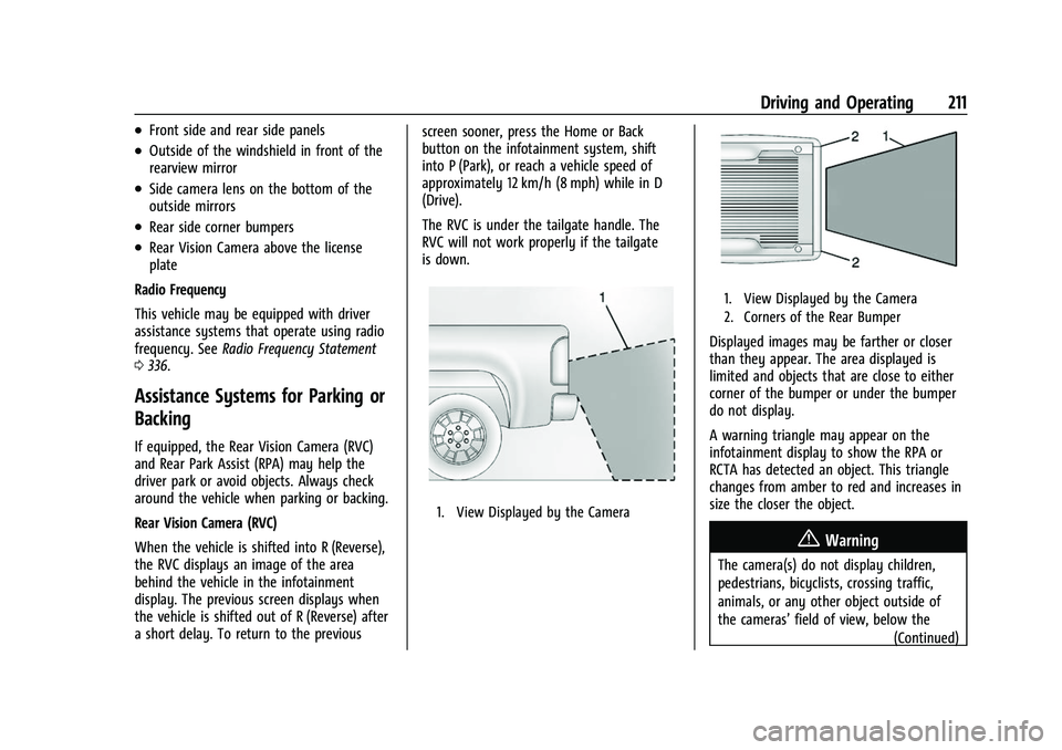 CHEVROLET COLORADO 2021 Owners Manual Chevrolet Colorado Owner Manual (GMNA-Localizing-U.S./Canada/Mexico-
14430421) - 2021 - CRC - 2/10/20
Driving and Operating 211
.Front side and rear side panels
.Outside of the windshield in front of CHEVROLET COLORADO 2021 Owners Manual Chevrolet Colorado Owner Manual (GMNA-Localizing-U.S./Canada/Mexico-
14430421) - 2021 - CRC - 2/10/20
Driving and Operating 211
.Front side and rear side panels
.Outside of the windshield in front of