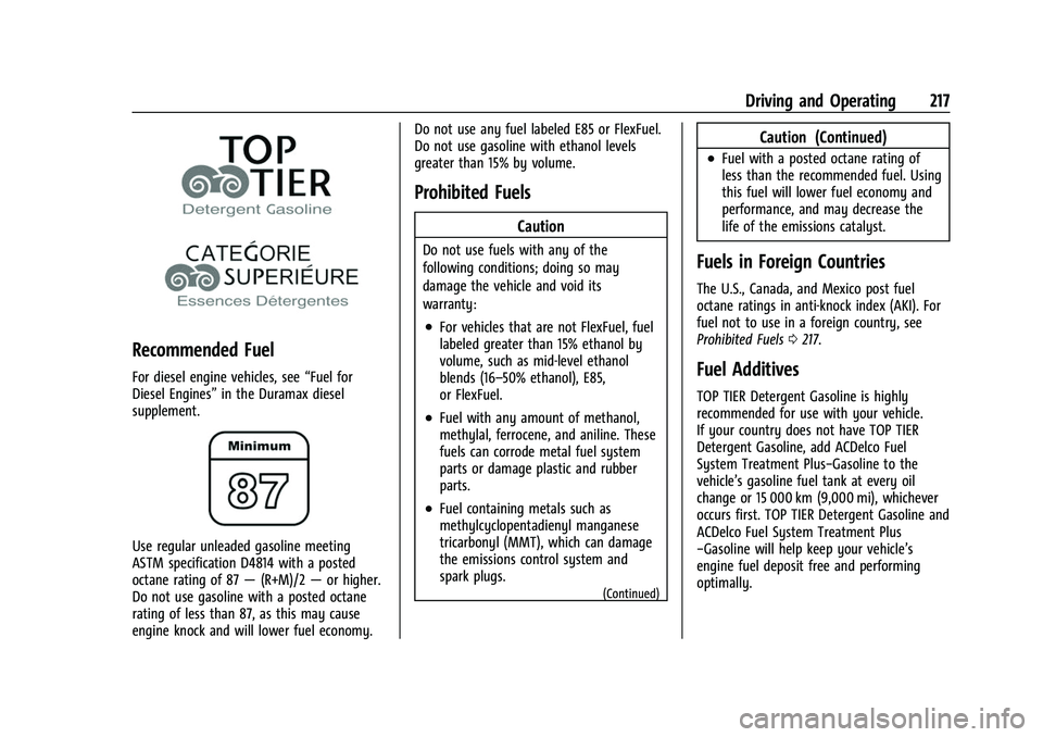 CHEVROLET COLORADO 2021  Owners Manual Chevrolet Colorado Owner Manual (GMNA-Localizing-U.S./Canada/Mexico-
14430421) - 2021 - CRC - 2/10/20
Driving and Operating 217
Recommended Fuel
For diesel engine vehicles, see“Fuel for
Diesel Engin