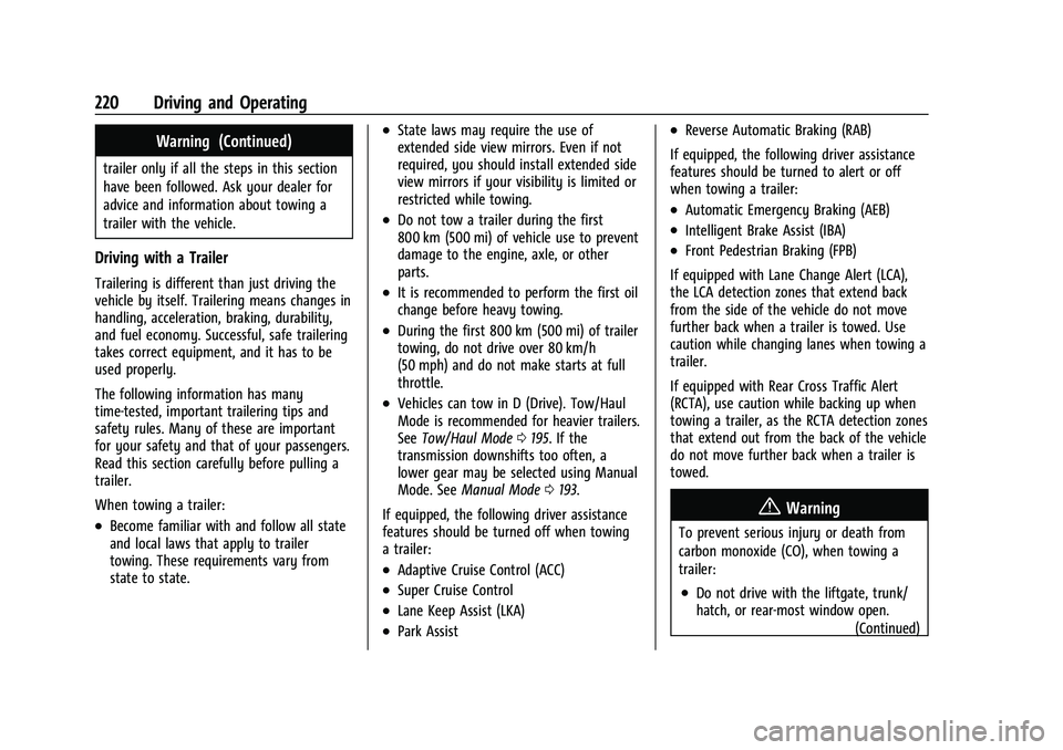 CHEVROLET COLORADO 2021 Owners Manual Chevrolet Colorado Owner Manual (GMNA-Localizing-U.S./Canada/Mexico-
14430421) - 2021 - CRC - 2/10/20
220 Driving and Operating
Warning (Continued)
trailer only if all the steps in this section
have b CHEVROLET COLORADO 2021 Owners Manual Chevrolet Colorado Owner Manual (GMNA-Localizing-U.S./Canada/Mexico-
14430421) - 2021 - CRC - 2/10/20
220 Driving and Operating
Warning (Continued)
trailer only if all the steps in this section
have b