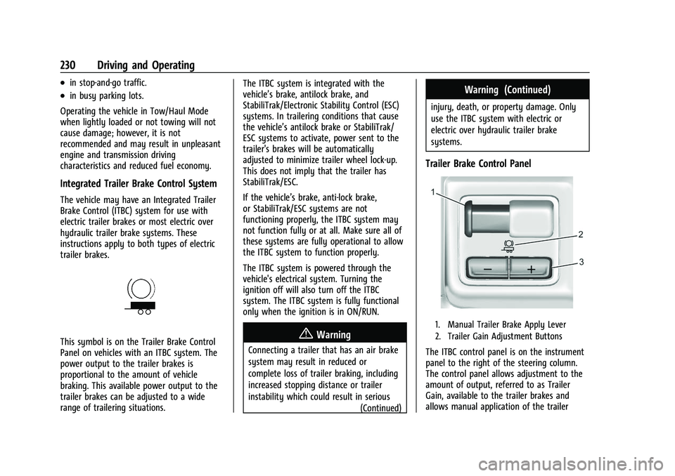 CHEVROLET COLORADO 2021  Owners Manual Chevrolet Colorado Owner Manual (GMNA-Localizing-U.S./Canada/Mexico-
14430421) - 2021 - CRC - 2/10/20
230 Driving and Operating
.in stop-and-go traffic.
.in busy parking lots.
Operating the vehicle in