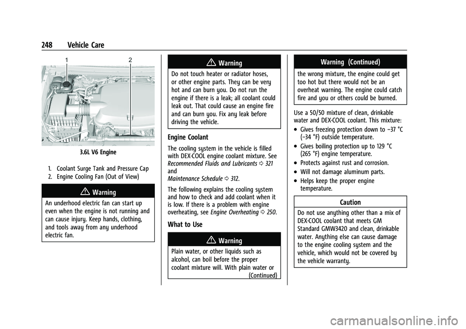 CHEVROLET COLORADO 2021  Owners Manual Chevrolet Colorado Owner Manual (GMNA-Localizing-U.S./Canada/Mexico-
14430421) - 2021 - CRC - 2/10/20
248 Vehicle Care
3.6L V6 Engine
1. Coolant Surge Tank and Pressure Cap
2. Engine Cooling Fan (Out 