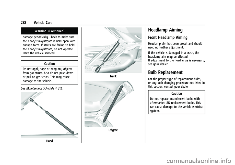 CHEVROLET COLORADO 2021  Owners Manual Chevrolet Colorado Owner Manual (GMNA-Localizing-U.S./Canada/Mexico-
14430421) - 2021 - CRC - 2/10/20
258 Vehicle Care
Warning (Continued)
damage periodically. Check to make sure
the hood/trunk/liftga