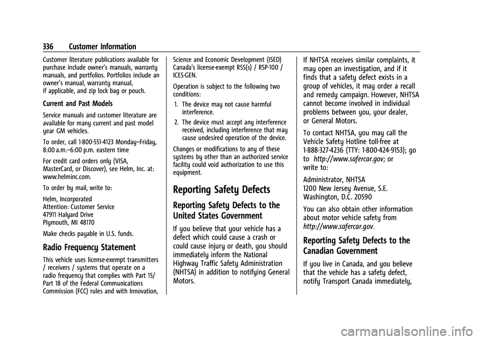 CHEVROLET COLORADO 2021  Owners Manual Chevrolet Colorado Owner Manual (GMNA-Localizing-U.S./Canada/Mexico-
14430421) - 2021 - CRC - 2/10/20
336 Customer Information
Customer literature publications available for
purchase include owner’s