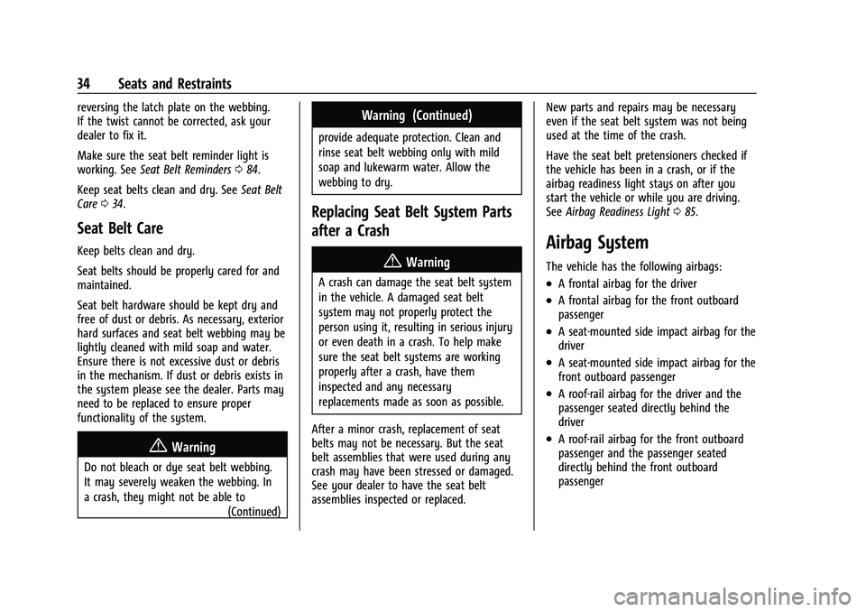 CHEVROLET COLORADO 2021  Owners Manual Chevrolet Colorado Owner Manual (GMNA-Localizing-U.S./Canada/Mexico-
14430421) - 2021 - CRC - 2/10/20
34 Seats and Restraints
reversing the latch plate on the webbing.
If the twist cannot be corrected