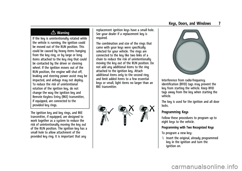 CHEVROLET COLORADO 2021  Owners Manual Chevrolet Colorado Owner Manual (GMNA-Localizing-U.S./Canada/Mexico-
14430421) - 2021 - CRC - 2/10/20
Keys, Doors, and Windows 7
{Warning
If the key is unintentionally rotated while
the vehicle is run