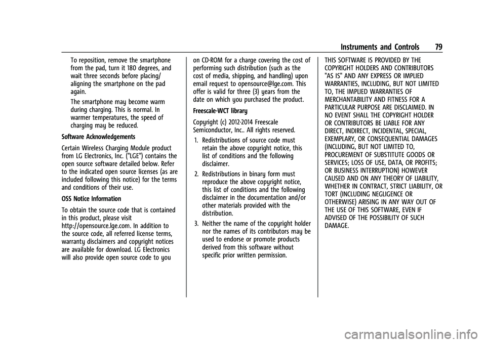 CHEVROLET COLORADO 2021 Manual PDF Chevrolet Colorado Owner Manual (GMNA-Localizing-U.S./Canada/Mexico-
14430421) - 2021 - CRC - 2/10/20
Instruments and Controls 79
To reposition, remove the smartphone
from the pad, turn it 180 degrees