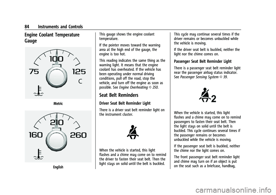 CHEVROLET COLORADO 2021  Owners Manual Chevrolet Colorado Owner Manual (GMNA-Localizing-U.S./Canada/Mexico-
14430421) - 2021 - CRC - 2/10/20
84 Instruments and Controls
Engine Coolant Temperature
Gauge
Metric
EnglishThis gauge shows the en