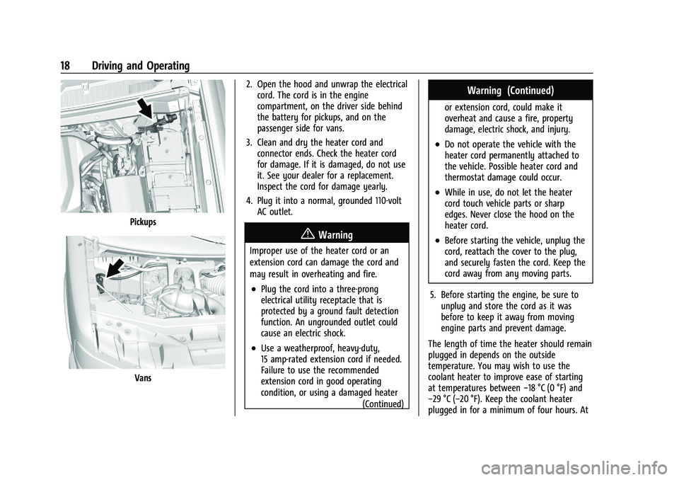 CHEVROLET COLORADO 2021  Duramax Diesel Supplement Chevrolet/GMC 2.8L Duramax Diesel Engine Supplement (GMNA-Localizing-
U.S./Canada-14465442) - 2021 - CRC - 2/3/20
18 Driving and Operating
Pickups
Vans2. Open the hood and unwrap the electrical
cord. 