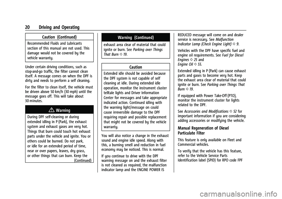 CHEVROLET COLORADO 2021  Duramax Diesel Supplement Chevrolet/GMC 2.8L Duramax Diesel Engine Supplement (GMNA-Localizing-
U.S./Canada-14465442) - 2021 - CRC - 2/3/20
20 Driving and Operating
Caution (Continued)
Recommended Fluids and Lubricants
section