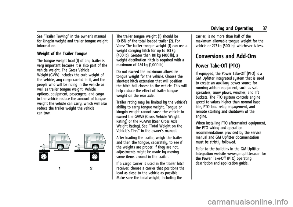 CHEVROLET COLORADO 2021  Duramax Diesel Supplement Chevrolet/GMC 2.8L Duramax Diesel Engine Supplement (GMNA-Localizing-
U.S./Canada-14465442) - 2021 - CRC - 2/3/20
Driving and Operating 37
See“Trailer Towing” in the owner’s manual
for kingpin w