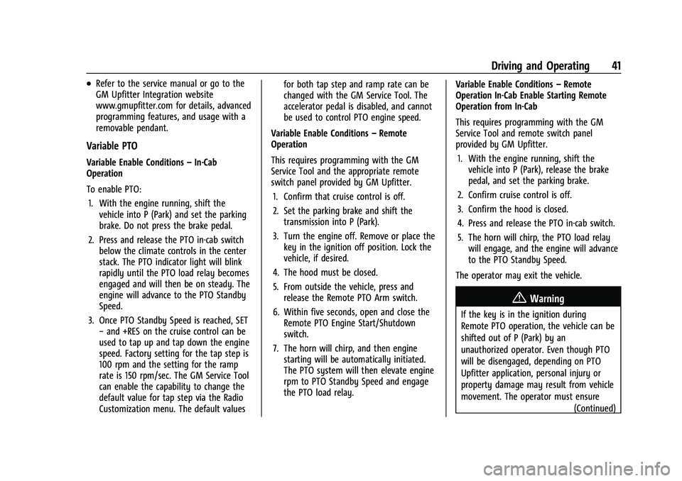 CHEVROLET COLORADO 2021  Duramax Diesel Supplement Chevrolet/GMC 2.8L Duramax Diesel Engine Supplement (GMNA-Localizing-
U.S./Canada-14465442) - 2021 - CRC - 2/3/20
Driving and Operating 41
.Refer to the service manual or go to the
GM Upfitter Integra