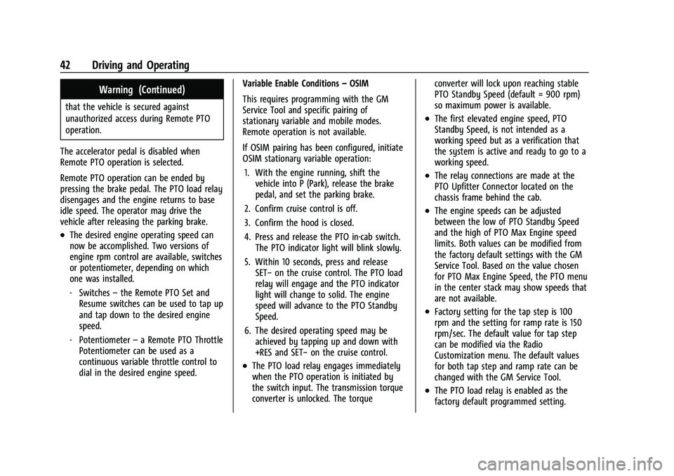 CHEVROLET COLORADO 2021  Duramax Diesel Supplement Chevrolet/GMC 2.8L Duramax Diesel Engine Supplement (GMNA-Localizing-
U.S./Canada-14465442) - 2021 - CRC - 2/3/20
42 Driving and Operating
Warning (Continued)
that the vehicle is secured against
unaut