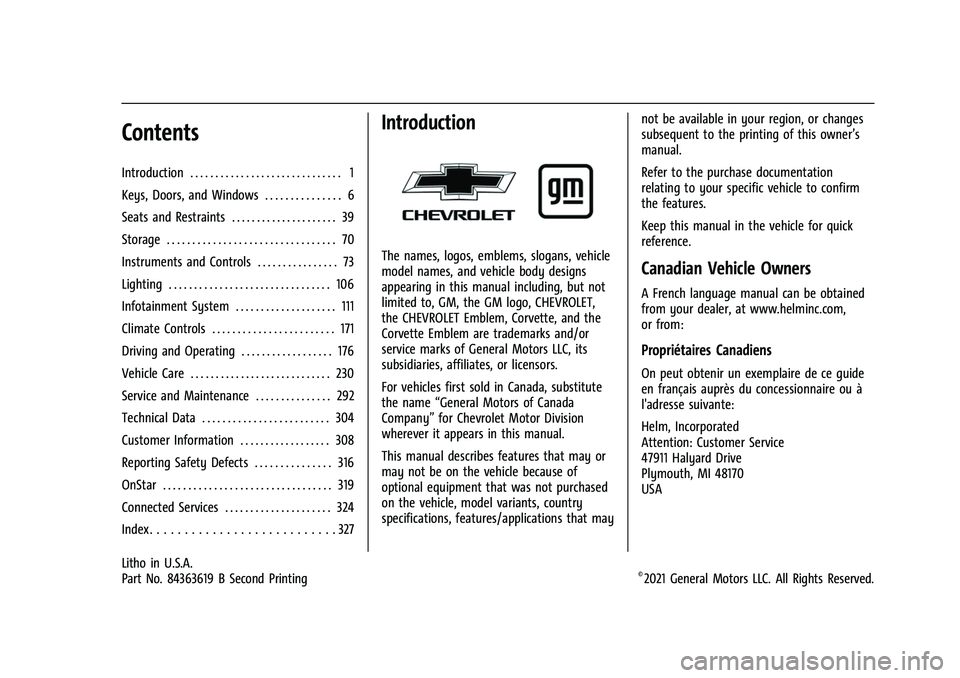 CHEVROLET CORVETTE 2021  Owners Manual Chevrolet Corvette Owner Manual (GMNA-Localizing-U.S./Canada/Mexico-
14622938) - 2021 - CRC - 2/10/21
Contents
Introduction . . . . . . . . . . . . . . . . . . . . . . . . . . . . . . 1
Keys, Doors, a